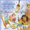 Captain No Beard and the Aurora Borealis : A Captain No Beard Story - Book