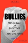 Bullies : Monologues on Bullying for Teens and Adults - Book