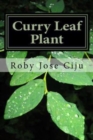 Curry Leaf Plant : Growing Practices and Nutritional Information - Book