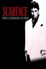 Scarface : The Ultimate Guide - Book