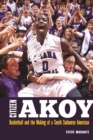 Citizen Akoy : Basketball and the Making of a South Sudanese American - Book