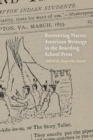 Recovering Native American Writings in the Boarding School Press - eBook