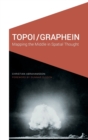 Topoi/Graphein : Mapping the Middle in Spatial Thought - Book