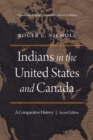 Indians in the United States and Canada : A Comparative History, Second Edition - Book