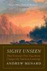 Sight Unseen : How Fremont's First Expedition Changed the American Landscape - Book