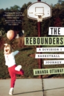 Rebounders : A Division I Basketball Journey - eBook