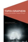 Topoi/Graphein : Mapping the Middle in Spatial Thought - eBook