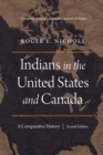 Indians in the United States and Canada : A Comparative History, Second Edition - eBook