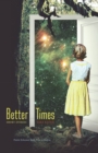 The Better Times : Short Stories - eBook