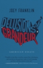Delusions of Grandeur : American Essays - Book