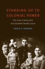 Standing Up to Colonial Power : The Lives of Henry Roe and Elizabeth Bender Cloud - eBook