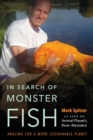 In Search of Monster Fish : Angling for a More Sustainable Planet - eBook