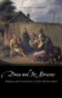 Deza and Its Moriscos : Religion and Community in Early Modern Spain - Book