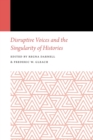 Disruptive Voices and the Singularity of Histories - Book