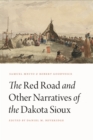 Red Road and Other Narratives of the Dakota Sioux - eBook
