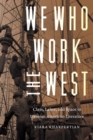 We Who Work the West : Class, Labor, and Space in Western American Literature - eBook