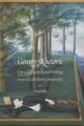 Gentry Rhetoric : Literacies, Letters, and Writing in an Elizabethan Community - Book