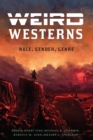 Weird Westerns : Race, Gender, Genre - eBook