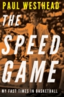 The Speed Game : My Fast Times in Basketball - Book