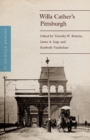 Cather Studies, Volume 13 : Willa Cather's Pittsburgh - Book