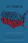 Delusions of Grandeur : American Essays - eBook
