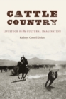 Cattle Country : Livestock in the Cultural Imagination - eBook