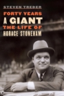 Forty Years a Giant : The Life of Horace Stoneham - eBook