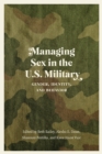 Managing Sex in the U.S. Military : Gender, Identity, and Behavior - Book