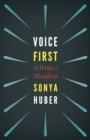 Voice First : A Writer's Manifesto - Book