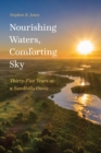 Nourishing Waters, Comforting Sky : Thirty-Five Years at a Sandhills Oasis - eBook