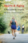 Sports and Aging : A Prescription for Longevity - Book