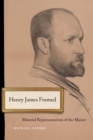 Henry James Framed : Material Representations of the Master - Book