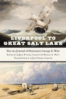 Liverpool to Great Salt Lake : The 1851 Journal of Missionary George D. Watt - eBook