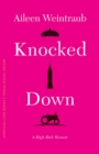 Knocked Down : A High-Risk Memoir - eBook