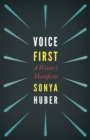 Voice First : A Writer's Manifesto - eBook