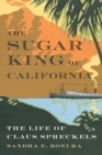 The Sugar King of California : The Life of Claus Spreckels - Book
