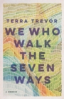 We Who Walk the Seven Ways : A Memoir - eBook