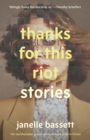 Thanks for This Riot : Stories - Book