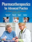 Pharmacotherapeutics for Advanced Practice : A Practical Approach - Book