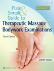 Plain and Simple Guide to Therapeutic Massage & Bodywork Examinations - Book