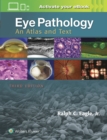 Eye Pathology : An Atlas and Text - Book