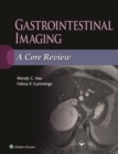 Gastrointestinal Imaging: A Core Review - eBook