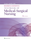 Study Guide for Brunner & Suddarth's Textbook of Medical-Surgical Nursing - Book
