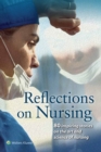 Reflections on Nursing : 80 Inspiring Stories on the Art and Science of Nursing - Book