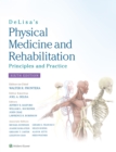 DeLisa's Physical Medicine and Rehabilitation: Principles and Practice - eBook