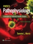 Porth's Pathophysiology : Concepts of Altered Health States - eBook