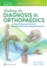 Making the Diagnosis in Orthopaedics: A Multimedia Guide - Book