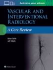 Vascular and Interventional Radiology: A Core Review - Book