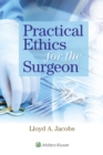 Practical Ethics for the Surgeon - eBook