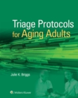 Triage Protocols for Aging Adults - eBook